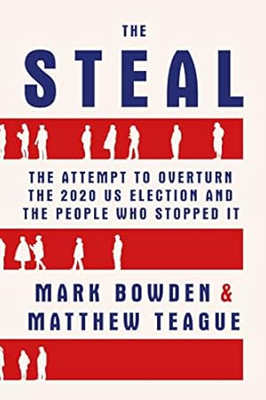 Seller image for The Steal: The Attempt to Overturn the 2020 US Election and the People Who Stopped It for sale by WeBuyBooks