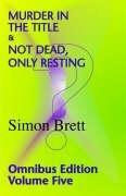 Seller image for Murder in the Title & Not Dead, Only Resting; Omnibus 5: v. 5 for sale by WeBuyBooks
