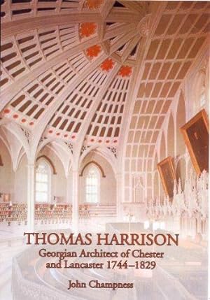 Image du vendeur pour Thomas Harrison: Georgian Architect of Chester and Lancaster, 1744-1829: No. 52 (Occasional Paper) mis en vente par WeBuyBooks