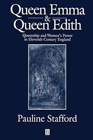 Seller image for Queen Emma and Queen Edith: Queenship and Women's Power in Eleventh-Century England for sale by WeBuyBooks