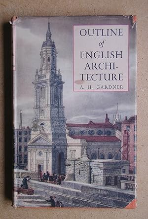 Outline Of English Architecture: An Account for the General Reader of Its Development from Early ...