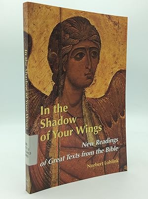 Seller image for IN THE SHADOW OF YOUR WINGS: New Readings of Great Texts from the Bible for sale by Kubik Fine Books Ltd., ABAA