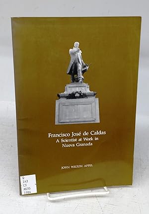 Francisco José de Caldas: A Scientist at Work in Nueva Granada