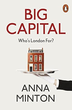 Bild des Verkufers fr Big Capital: Who Is London For? zum Verkauf von WeBuyBooks 2
