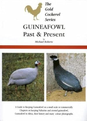 Bild des Verkufers fr Guineafowl Past and Present (Gold Cockerel Series) zum Verkauf von WeBuyBooks