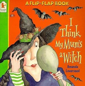 Bild des Verkufers fr I Think My Mum's a Witch (Flip-the-flap Books) zum Verkauf von WeBuyBooks