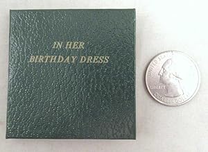 Bild des Verkufers fr In Her Birthday Dress [miniature book] zum Verkauf von Dennis Holzman Antiques
