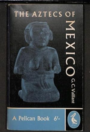 Bild des Verkufers fr The Aztecs of Mexico (Pelican Books. no. A.200.) zum Verkauf von WeBuyBooks