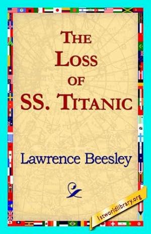 Imagen del vendedor de The Loss of the SS. Titanic a la venta por WeBuyBooks