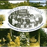 Seller image for Never on a Sunday: Memories of the Stiperstones Mining Communities for sale by WeBuyBooks