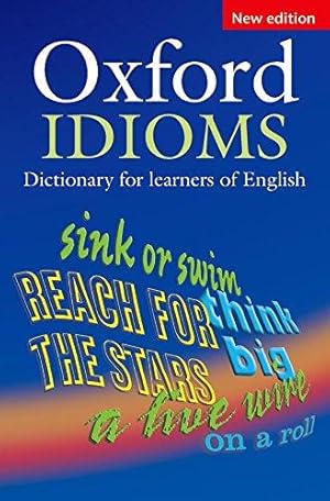 Seller image for Oxford Idioms Dictionary for Learners of English (10,000+ Idioms) (ELT) for sale by WeBuyBooks