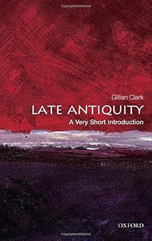 Image du vendeur pour Late Antiquity: A Very Short Introduction (Very Short Introductions) mis en vente par WeBuyBooks