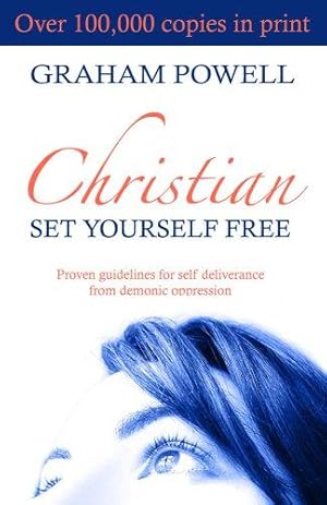 Seller image for Christian Set Yourself Free: Proven Guidelines to Deliverance from Demonic Oppression for sale by WeBuyBooks