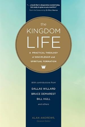 Imagen del vendedor de The Kingdom Life : A Practical Theology of Discipleship and Spiritual Formation a la venta por AHA-BUCH GmbH