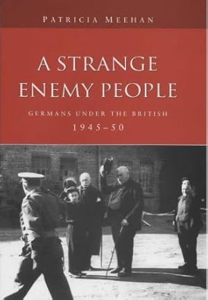 Bild des Verkufers fr Strange Enemy People: Germans Under the British, 1945-50 zum Verkauf von WeBuyBooks