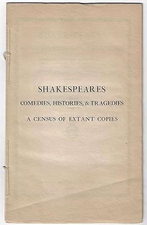 Shakespeares Comedies, Histories, & Tragedies, A Supplement to the Reproduction in Facsmile of th...