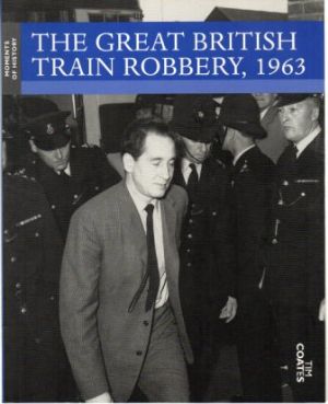 THE GREAT BRITISH TRAIN ROBBERY, 1963 (SIGNED BY MALCOLM FEWTRELL)