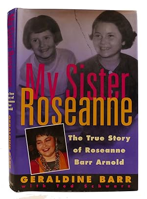 Immagine del venditore per MY SISTER ROSEANNE The True Story of Roseanne Barr Arnold venduto da Rare Book Cellar