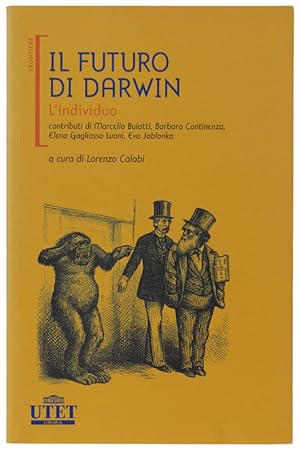 IL FUTURO DI DARWIN. L'INDIVIDUO: