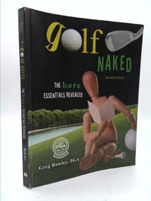 Seller image for Golf Naked: The Bare Essentials Revealed for sale by ThriftBooksVintage