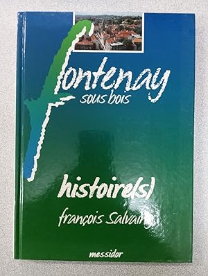 Image du vendeur pour Fontenay Sous Bois : histoire mis en vente par Dmons et Merveilles