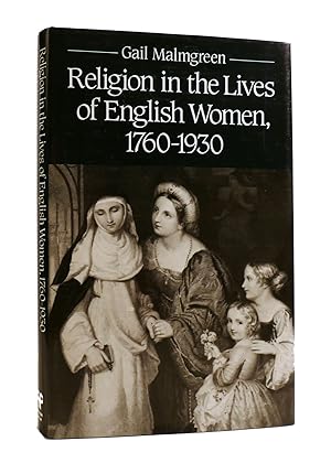 RELIGION IN THE LIVES OF ENGLISH WOMEN, 1760-1930