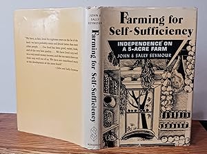 Bild des Verkufers fr Farming for Self-Sufficiency: Independence on a 5-Acre Farm zum Verkauf von Old Scrolls Book Shop
