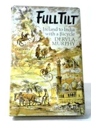 Seller image for Full Tilt: Ireland to India with a Bicycle for sale by World of Rare Books