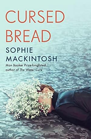 Bild des Verkufers fr Cursed Bread: Longlisted for the Womens Prize zum Verkauf von WeBuyBooks