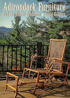 Adirondack Furniture and the Rustic Tradition.