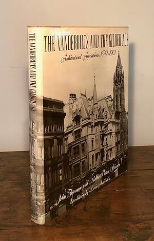 The Vanderbilts and The Gilded Age Architectural Aspirations, 1879-1901 - INSCRIBED to Otto Lang,...