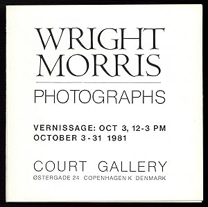 [Exhibition Catalog]: Wright Morris: Photographs. Vernissage: Oct 3, 12-3 PM. October 3-31, 1981....