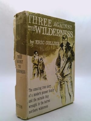 Bild des Verkufers fr Three Against the Wilderness zum Verkauf von ThriftBooksVintage