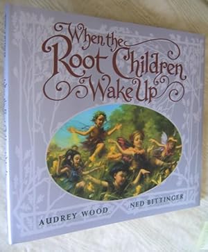 Imagen del vendedor de When the Root Children Wake Up a la venta por Nessa Books