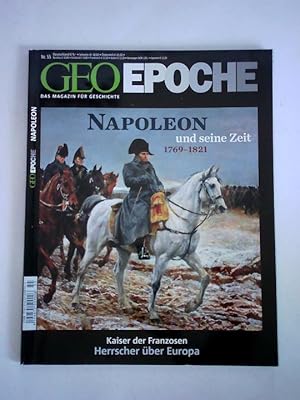 Nr. 55: Napoleon und seine Zeit 1769 - 1821. Kaiser der Franzosen - Herrscher über Europa
