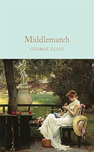 Imagen del vendedor de Middlemarch: George Eliot (Macmillan Collector's Library) a la venta por WeBuyBooks