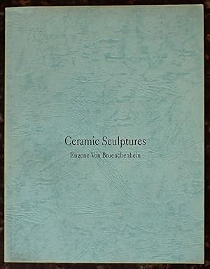 Immagine del venditore per Ceramic Sculptures: Eugene Von Bruenchenhein venduto da Raritan River Books