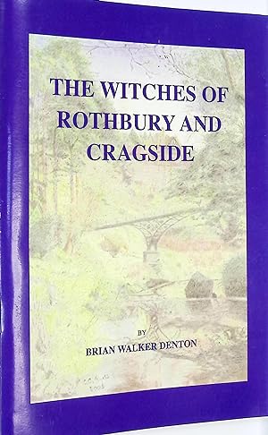 Imagen del vendedor de The Witches of Rothbury and Cragside a la venta por Barter Books Ltd