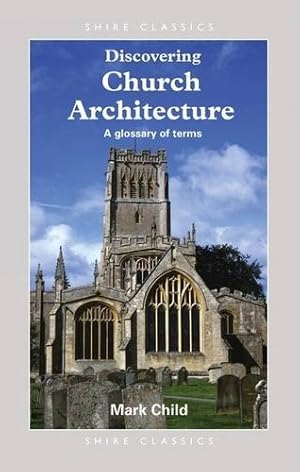 Bild des Verkufers fr Church Architecture: A Glossary of Terms (Discovering S.) zum Verkauf von WeBuyBooks