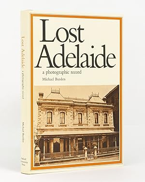 Lost Adelaide. A Photographic Record