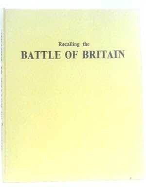 Seller image for Recalling the Battle of Britain for sale by World of Rare Books