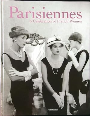 Seller image for Parisiennes: A Celebration of French Women for sale by Miliardi di Parole