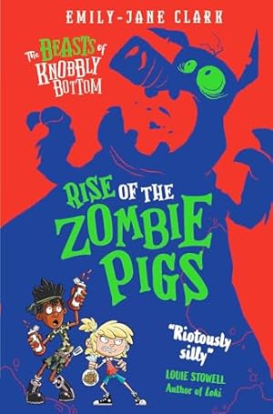 Bild des Verkufers fr The Beasts of Knobbly Bottom: Rise of the Zombie Pigs zum Verkauf von WeBuyBooks 2