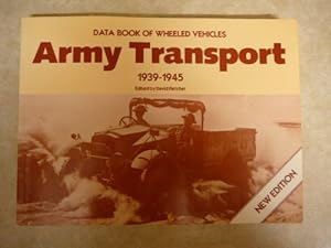 Bild des Verkufers fr Army Transport, 1939-45: Data Book of Wheeled Vehicles zum Verkauf von WeBuyBooks
