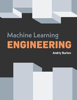 Imagen del vendedor de Machine Learning Engineering a la venta por AHA-BUCH GmbH