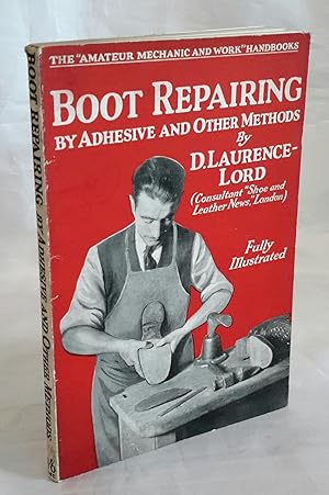 Boot Repairs by Adhesive and Other Methods.