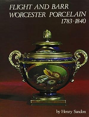 Seller image for Flight and Barr Worcester Porcelain, 1783-1840 for sale by WeBuyBooks
