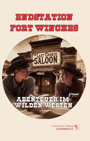 Immagine del venditore per Endstation Fort Winches : Abenteuer im Wilden Westen venduto da Smartbuy