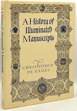 Seller image for A History of Illuminated Manuscripts for sale by WeBuyBooks