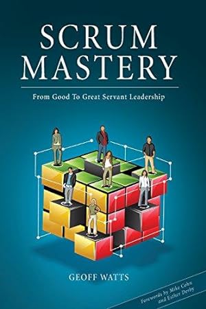 Immagine del venditore per Scrum Mastery: From Good To Great Servant-Leadership venduto da WeBuyBooks